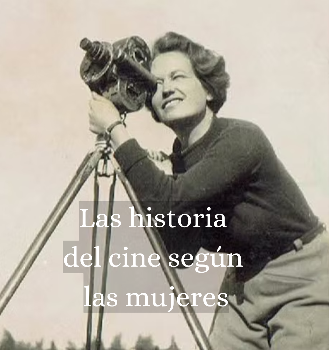 La historia del cine según las mujeres